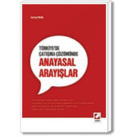 Türkiye'de Çatışma Çözümünde Anayasal Arayışlar