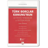 Türk Borçlar Kanunu'nun Getirdiği Yenilikler ve Değişiklikler