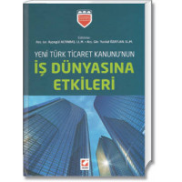 Yeni Türk Ticaret Kanunu'nun İş Dünyasına Etkileri