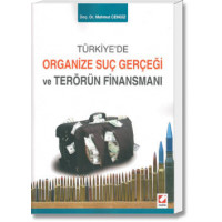Türkiye'de Organize Suç Gerçeği ve Terörün Finansmanı