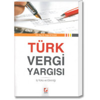 Türk Vergi Yargısı(İş Yükü ve Etkinliği)
