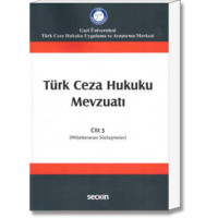 Türk Ceza Hukuku Mevzuatı Cilt:3 (Milletlerarası Sözleşmeler)