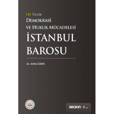 141 Yıllık Demokrasi ve Hukuk Mücadelesi İstanbul Barosu