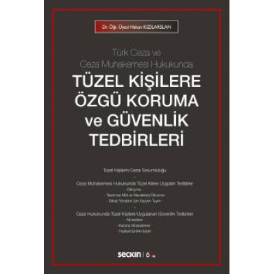 Türk Ceza ve Ceza Muhakemesi Hukukunda Tüzel Kişilere Özgü Koruma ve Güvenlik Tedbirleri