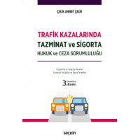 Trafik Kazalarında Tazminat ve Sigorta (Hukuk ve Ceza Sorumluluğu)