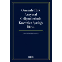 Osmanlı–Türk Anayasal Gelişmelerinde Kuvvetler Ayrılığı İlkesi