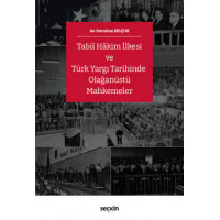 Tabiî Hâkim İlkesi ve Türk Yargı Tarihinde Olağanüstü Mahkemeler