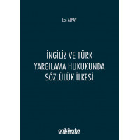  İngiliz ve Türk Yargılama Hukukunda Sözlülük İlkesi