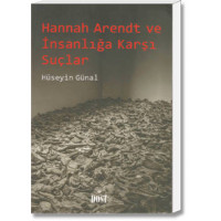 Hannah Arendt ve İnsanlığa Karşı Suçlar
