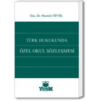 Türk Hukukunda Özel Okul Sözleşmesi