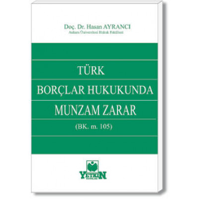 Türk Borçlar Hukukunda Munzam Zarar (BK. M. 105)