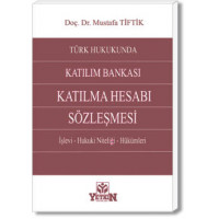 Türk Hukukunda Katılım Bankası Katılma Hesabı Sözleşmesi