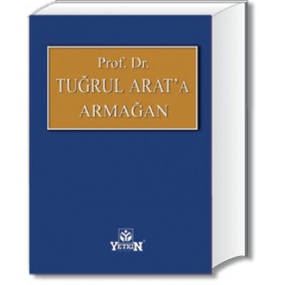 Prof. Dr. Tuğrul ARAT'a Armağan