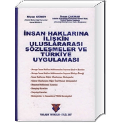 İnsan Haklarına İlişkin Uluslararası Sözleşmeler ve Türkiye Uygulaması