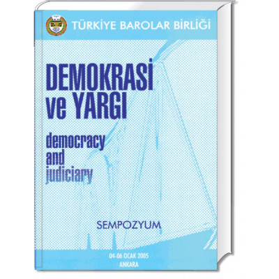 Demokrasi ve Yargı (Sempozyum) 04-06 Ocak 2005