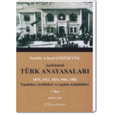 Açıklamalı Türk Anayasaları