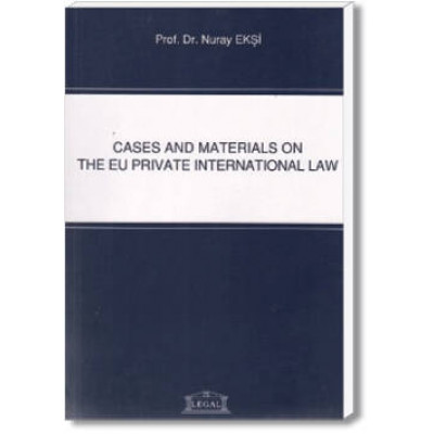 Cases And Materıals On The Eu Private International Law