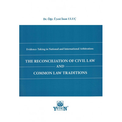 The Reconciliation Of Civil Law and Common Law Traditıons