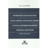 Sınırötesi Anayasalcılık Bağlamında Anayasaya Aykırı Anayasa Değişikliklerinin Yargısal Denetimi (Türkiye Çözümlemesi)