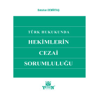 Türk Hukukunda Hekimlerin Cezai Sorumluluğu