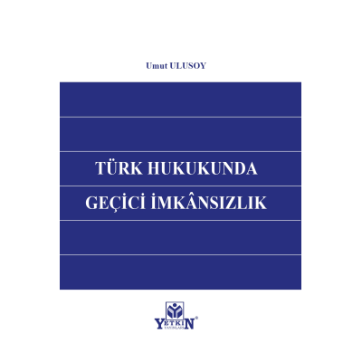 Türk Hukukunda Geçici İmkansılık