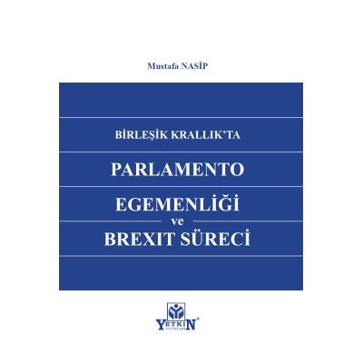Birleşik Krallık'ta Parlemento Egemenliği ve Brexıt Süreci