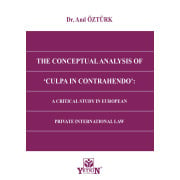 The Conceptual Analysıs Of 'Culpa In Contrahendo': A CRITICAL STUDY IN EUROPEAN PRIVATE INTERNATIONAL LAW