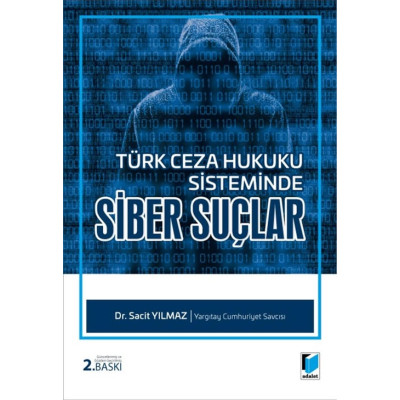 Türk Ceza Hukuku Sisteminde Siber Suçlar