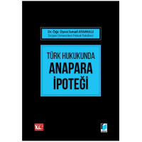 Türk Hukukunda Anapara İpoteği
