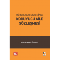 Türk Hukuk Sisteminde Koruyucu Aile Sözleşmesi