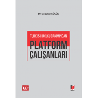 Türk İş Hukuku Bakımından Platform Çalışanları