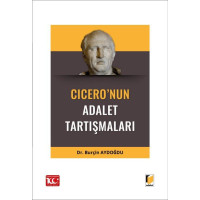 Doğal Hukuk, Anayasa Hukuku ve Sınıf Mücadelesi Boyutlarıyla Cicero'nun Adalet Tartışmaları