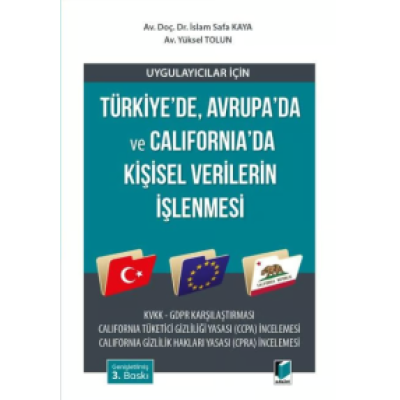 Uygulayıcılar için Türkiye'de ve Avrupa'da Kişisel Verilerin İşlenmesi KVKK-GDPR Karşılaştırması
