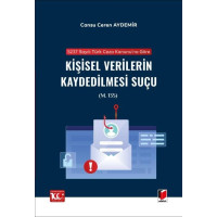 5237 sayılı Türk Ceza Kanunu'na Göre Kişisel Verilerin Kaydedilmesi Suçu (m. 135)