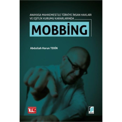 Anayasa Mahkemesi ile Türkiye İnsan Hakları ve Eşitlik Kurumu Kararlarında Mobbing