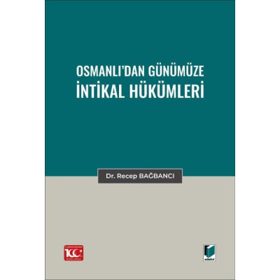 Osmanlı’dan Günümüze İntikal Hükümleri