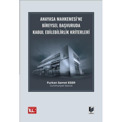 Anayasa Mahkemesi’ne Bireysel Başvuruda Kabul Edilebilirlik Kriterleri