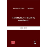 Fikri Mülkiyet Hukuku Kronikleri 2022 - 2023