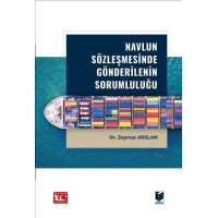 Navlun Sözleşmesinde Gönderilenin Sorumluluğu