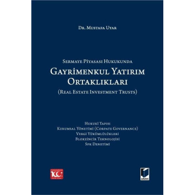 Sermaye Piyasası Hukukunda Gayrimenkul Yatırım Ortaklıkları (Real Estate Investment Trusts)