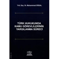 Türk Hukukunda Kamu Görevlilerinin Yargılanma Süreci