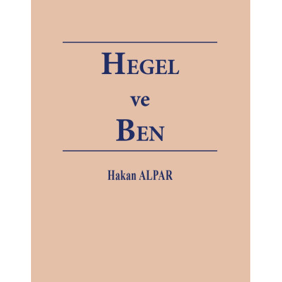 Hegel ve Ben
