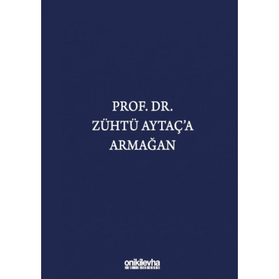 Prof. Dr. Zühtü Aytaç'a Armağan