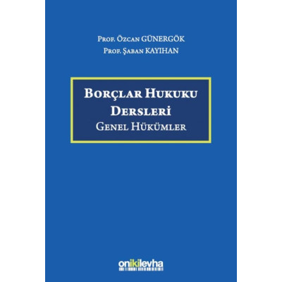 Borçlar Hukuku Dersleri - Genel Hükümler