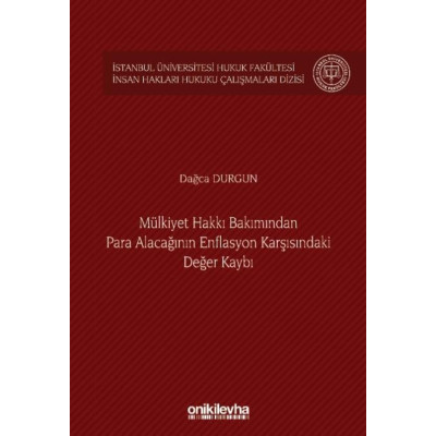 Mülkiyet Hakkı Bakımından Para Alacağının Enflasyon Karşısındaki Değer Kaybı