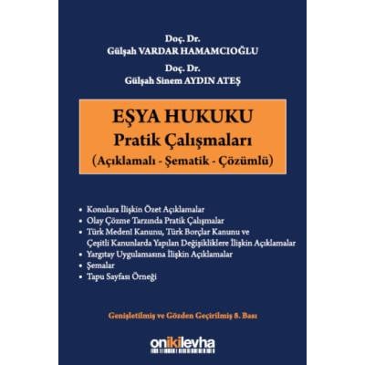 Eşya Hukuku Pratik Çalışmaları(Açıklamalı-Şematik-Çözümlü)