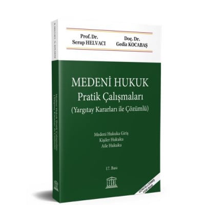 Medeni Hukuk Pratik Çalışmaları (Yargıtay Kararları İle Çözümlü)