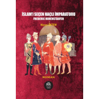 İslam'ı Seçen Haçlı İmparatoru Frederıc Hohenstaufen