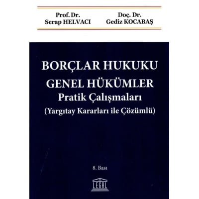 Borçlar Hukuku Genel Hükümler Pratik Çalışmaları (Çözümlü)