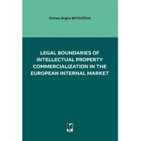 Legal Boundarıes Of Intellectual Property Commercıalızatıon In The European Internal Market